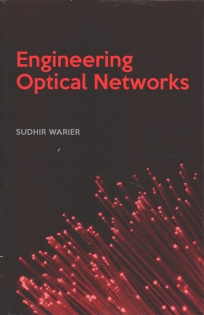 Engineering Optical Networks