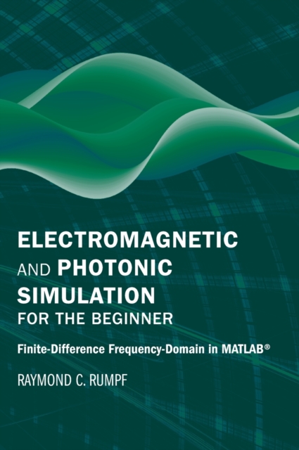 Electromagnetic and Photonic Simulation for the Beginner: Finite-Difference Frequency-Domain in MATLAB (R)