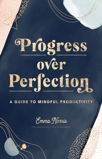 Progress Over Perfection