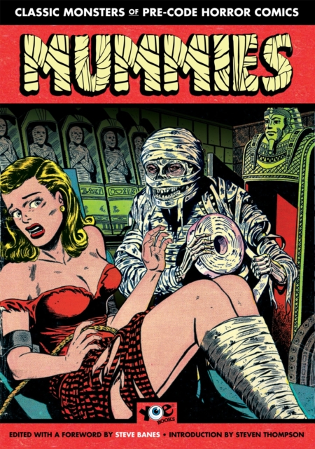 Mummies! Classic Monsters Of Pre-Code Horror Comics