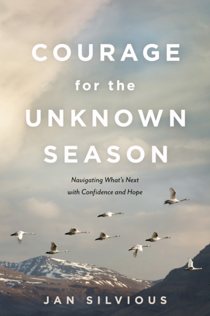 Courage for the Unknown Season