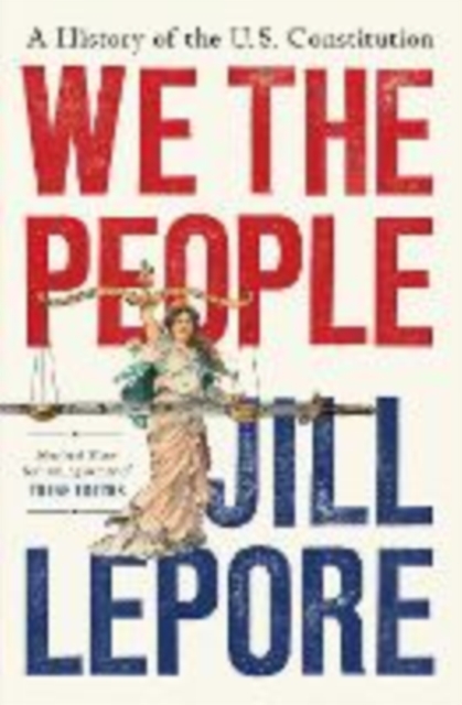 We the People - A History of the U.S. Constitution