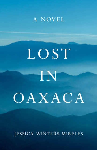 Lost in Oaxaca