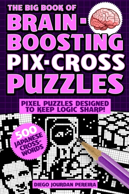 Big Book of Brain Boosting Pix-Cross Puzzles