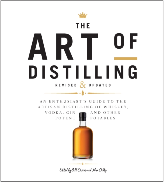 Art of Distilling, Revised and Expanded