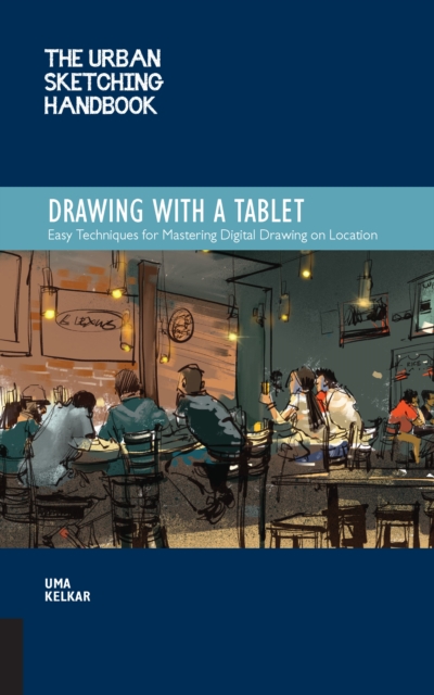 Urban Sketching Handbook Drawing with a Tablet
