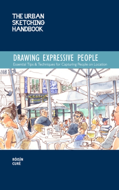 Urban Sketching Handbook Drawing Expressive People