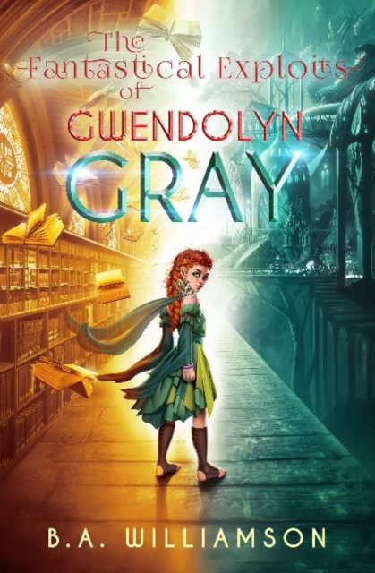 Fantastical Exploits of Gwendolyn Gray