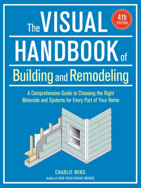 Visual Handbook of Building and Remodeling, The - Fourth Edition
