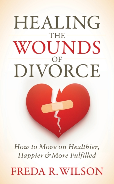 Healing the Wounds of Divorce