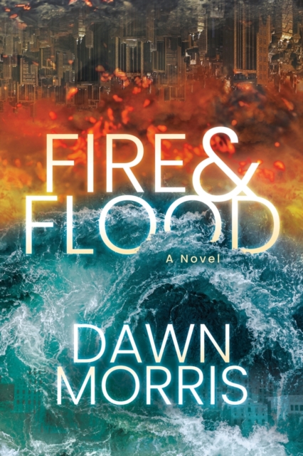 Fire and Flood