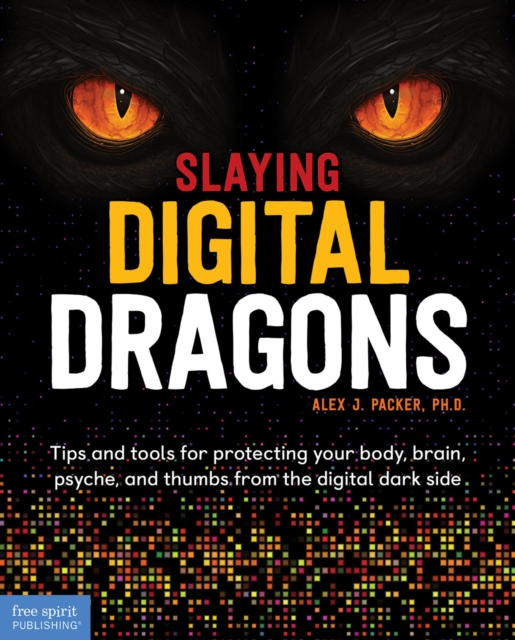 Slaying Digital Dragons ™
