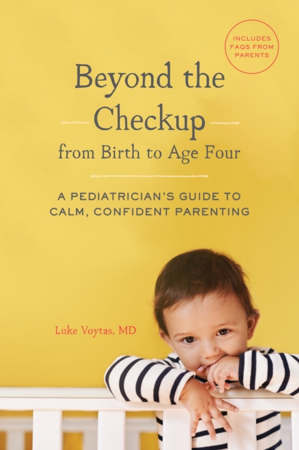 Beyond the Checkup from Birth to Age Four