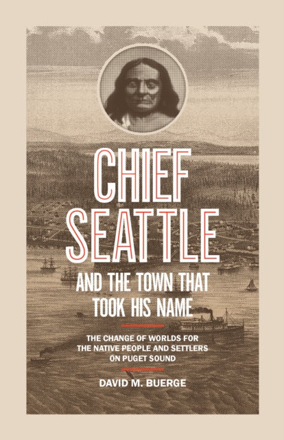 Chief Seattle and the Town That Took His Name