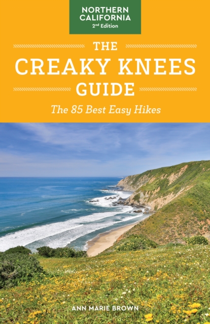 Creaky Knees Guide Northern California, 2nd Edition