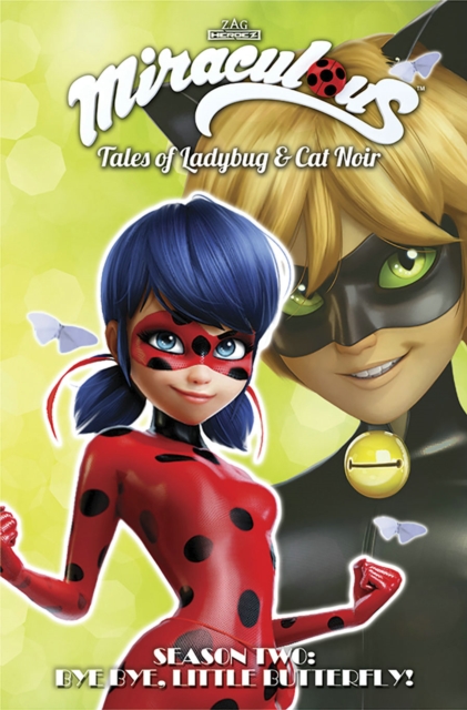 Miraculous: Tales of Ladybug and Cat Noir: Season Two - Bye Bye, Little Butterfly!