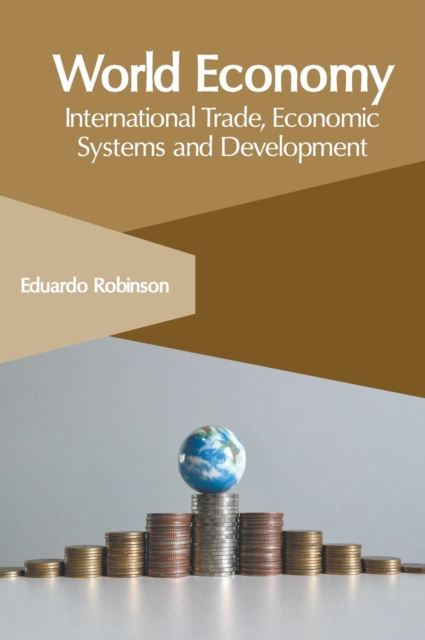 World Economy: International Trade, Economic Systems and Development