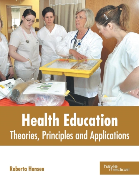 Health Education: Theories, Principles and Applications