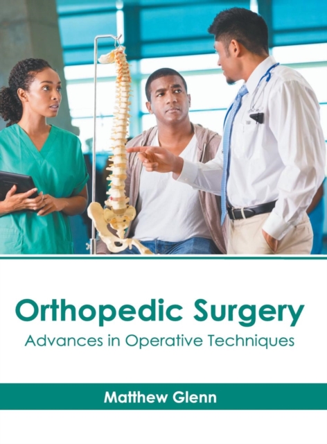 Orthopedic Surgery: Advances in Operative Techniques