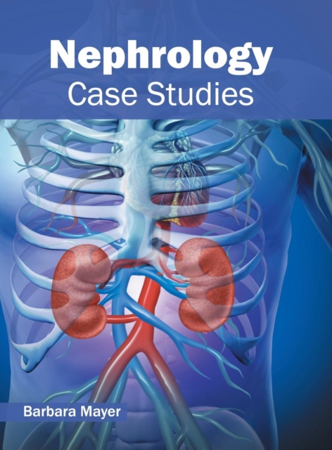 Nephrology: Case Studies