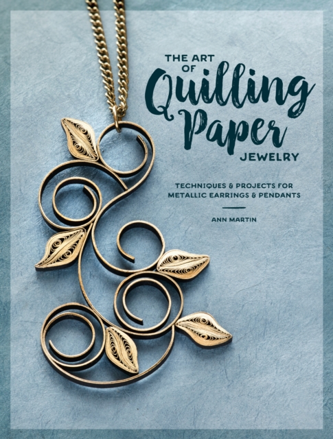 Art of Quilling Paper Jewelry