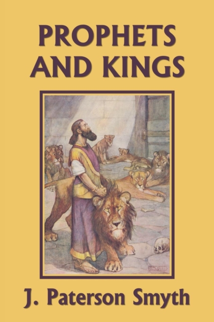 Prophets and Kings (Yesterday's Classics)