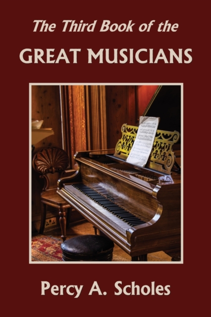 Third Book of the Great Musicians (Yesterday's Classics)