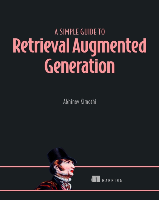 A Simple Guide to Retrieval Augmented Generation