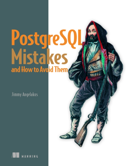 PostgreSQL Mistakes and How to Avoid Them