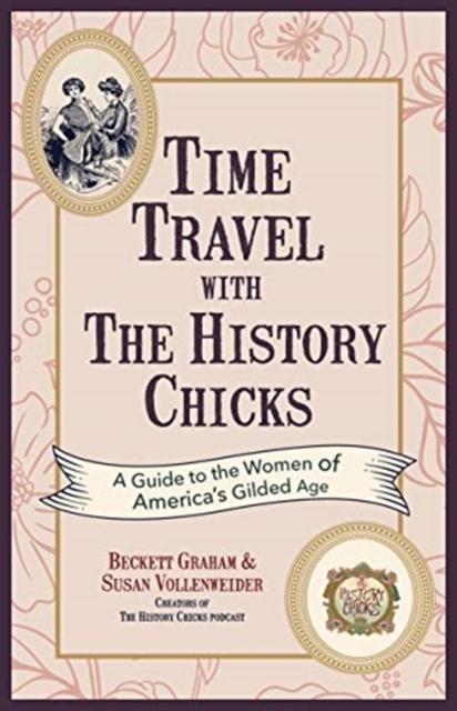 Time Travel with the History Chicks