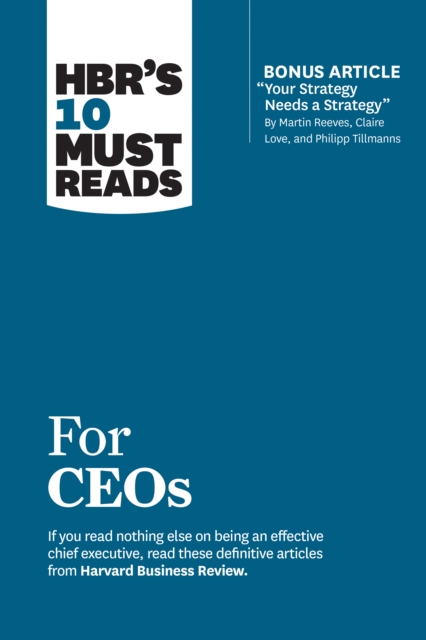 HBR's 10 Must Reads for CEOs (with bonus article