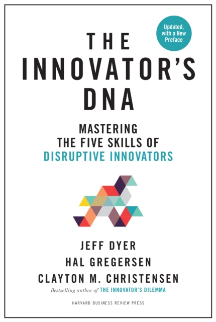 Innovator's DNA, Updated, with a New Preface