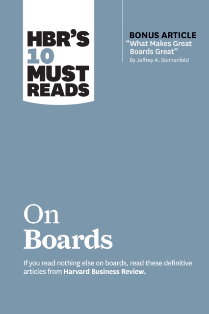 HBR's 10 Must Reads on Boards (with bonus article