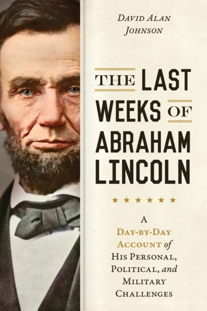 Last Weeks of Abraham Lincoln