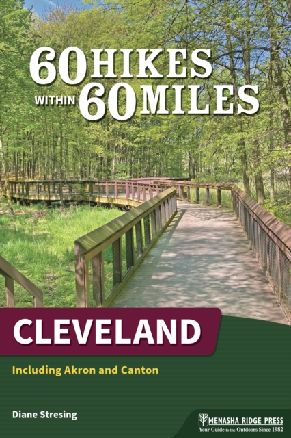 60 Hikes Within 60 Miles: Cleveland