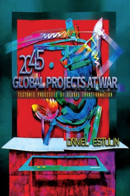 Global Projects at War