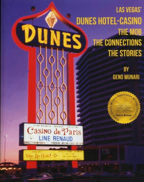 Dunes Hotel and Casino: The Mob, the connections, the stories