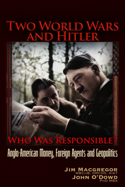 Two World Wars and Hitler: Who was Responsible?