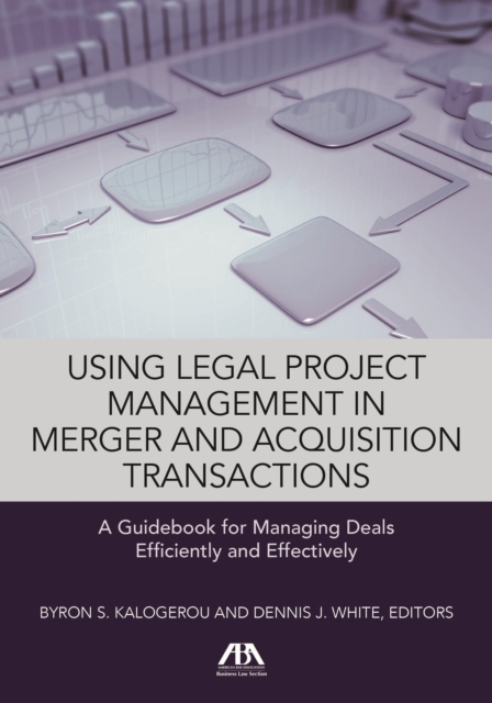 Using Legal Project Management in Merger and Acquisition Transactions