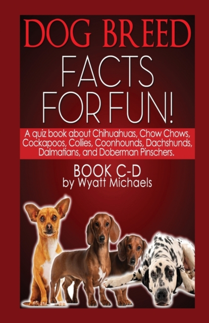 Dog Breed Facts for Fun! Book C-D