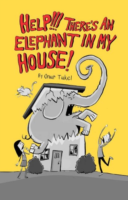 Help!!! There's an Elephant in My House!