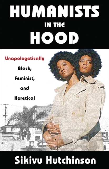 Humanists in the Hood