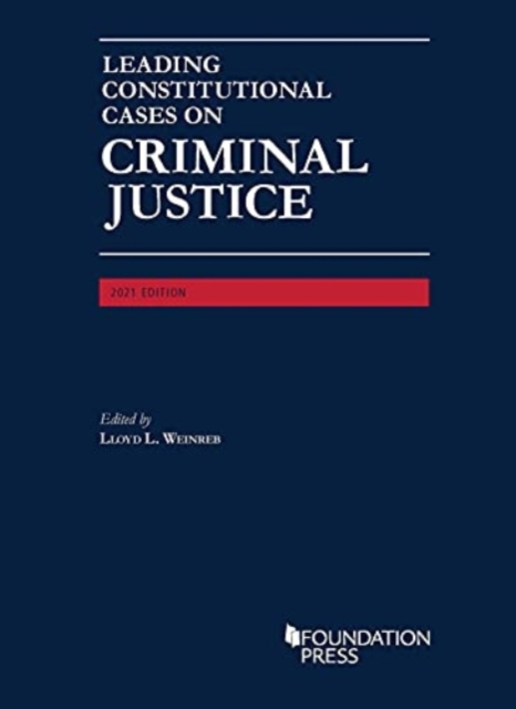 Leading Constitutional Cases on Criminal Justice, 2021