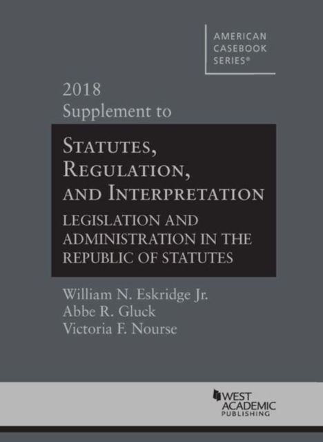 Statutes, Regulation, and Interpretation, Legislation and Administration in the Republic of Statutes