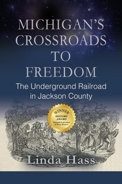 Michigan's Crossroads to Freedom