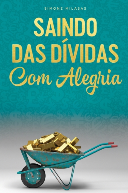 SAINDO DAS DIVIDAS COM ALEGRIA - Getting Out of Debt Portuguese
