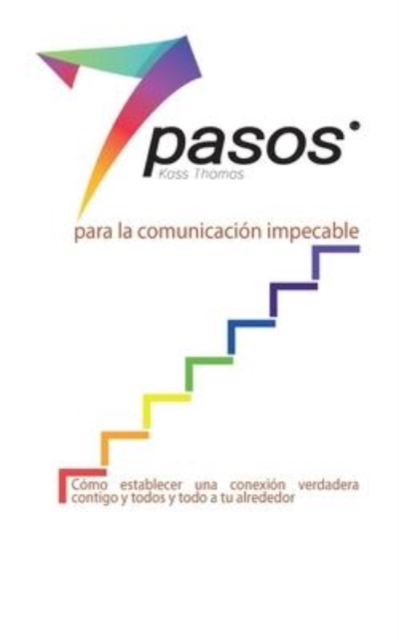 7 pasos para la comunicacion impecable (Spanish)