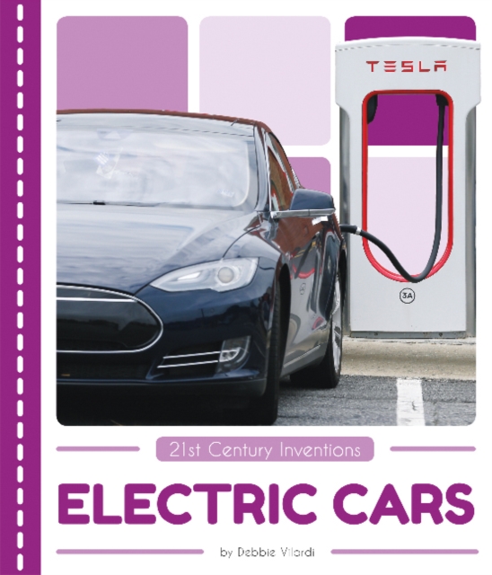 21st Century Inventions: Electric Cars
