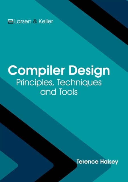 Compiler Design: Principles, Techniques and Tools