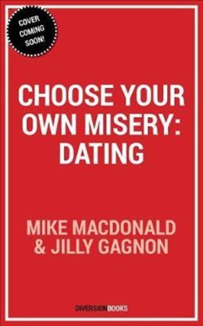 Choose Your Own Misery: Dating